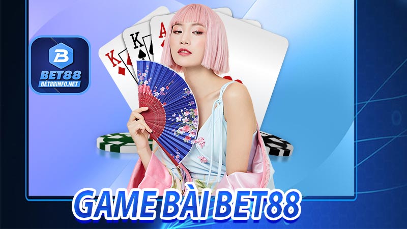 Cách vận hành game bài bet88 vô cùng chuyên nghiệp