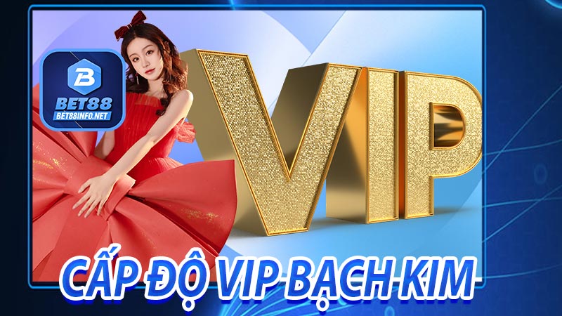 Cấp độ VIP Bạch Kim