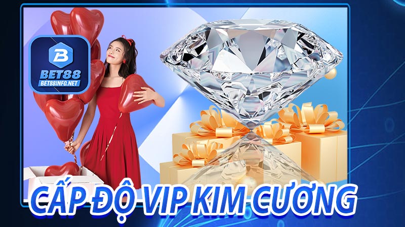 Cấp độ VIP Kim Cương
