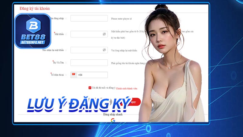 Một vài lưu ý quan trọng khi đăng ký BET88