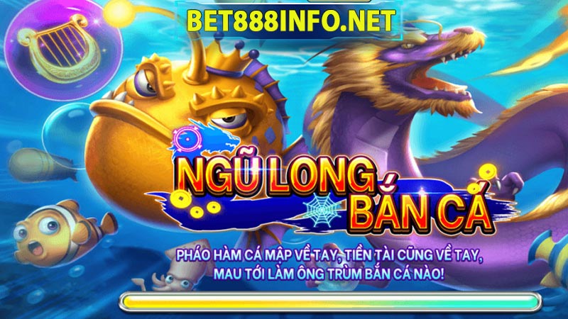 Bắn cá ngũ long